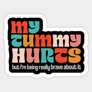 My Tummy Hurts Sticker